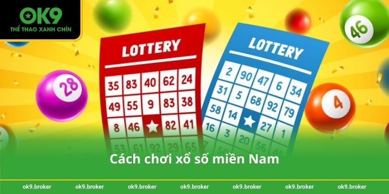 Cách chơi xổ số miền Nam