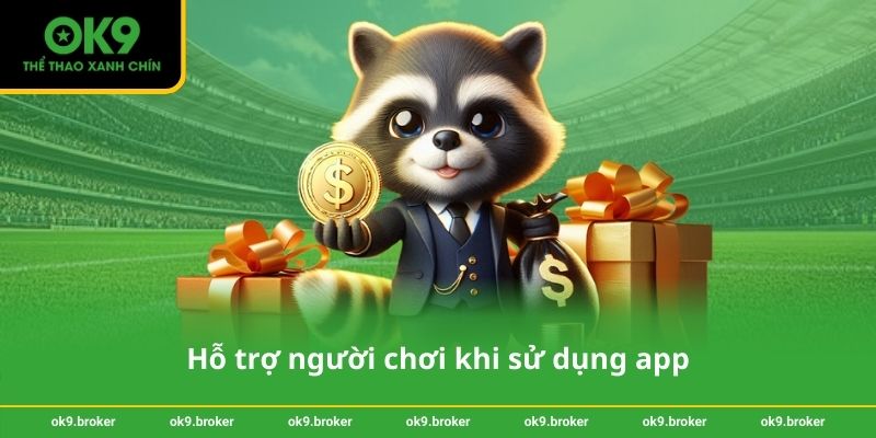 Hỗ trợ người chơi khi sử dụng app