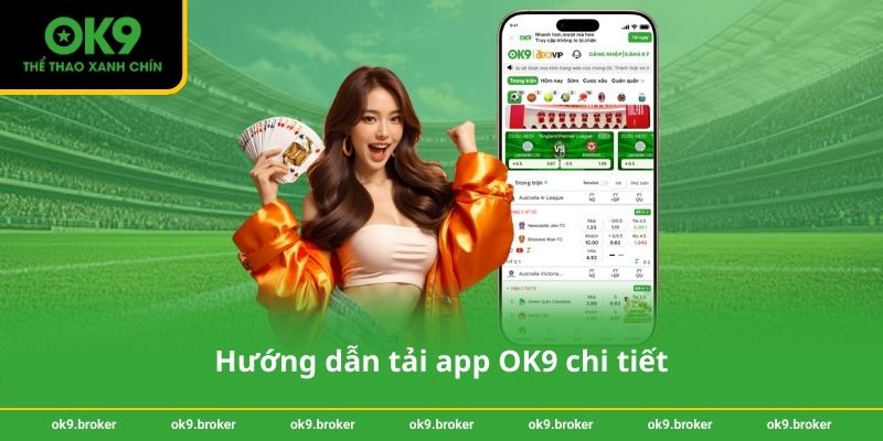 Hướng dẫn tải app OK9 chi tiết