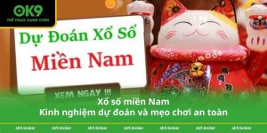 Xổ số miền Nam - Kinh nghiệm dự đoán và mẹo chơi an toàn